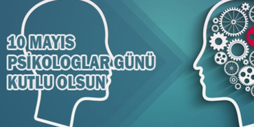 10 Mayıs Psikologlar Gününe Özel Mesajlar